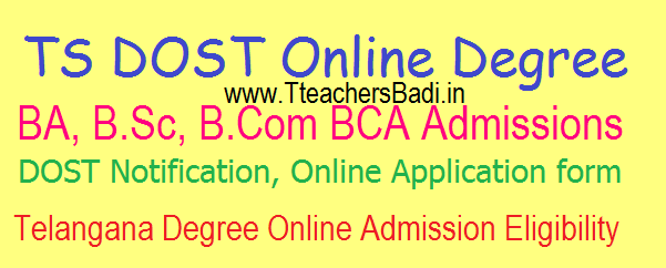 TS Degree BA BSc BCom Online (DOST) Admissions Apply TS Degree BA BSc BCom Online (DOST) Admissions Apply Last Date @dost.cgg.gov.in