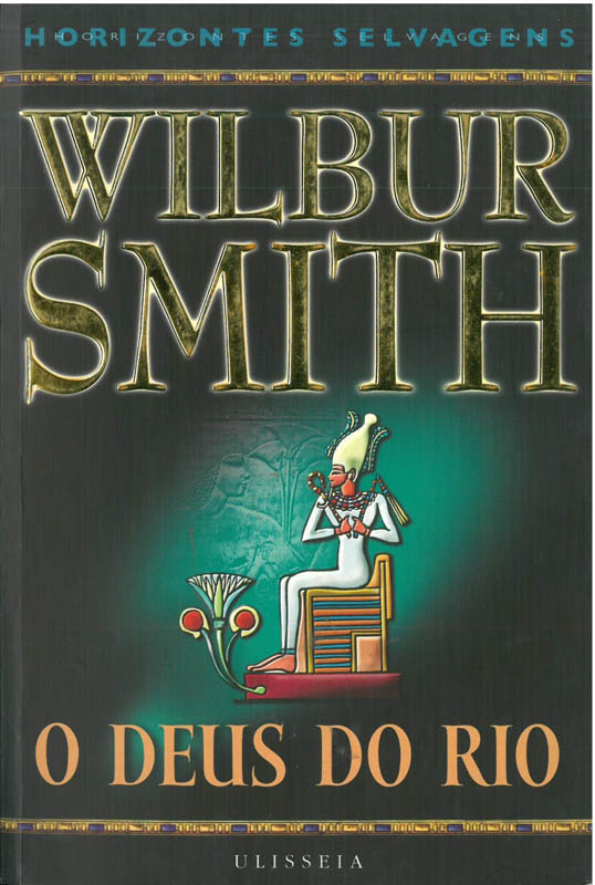 Leituras Cruzadas Opinião de leitor O deus do rio de Wilbur Smith