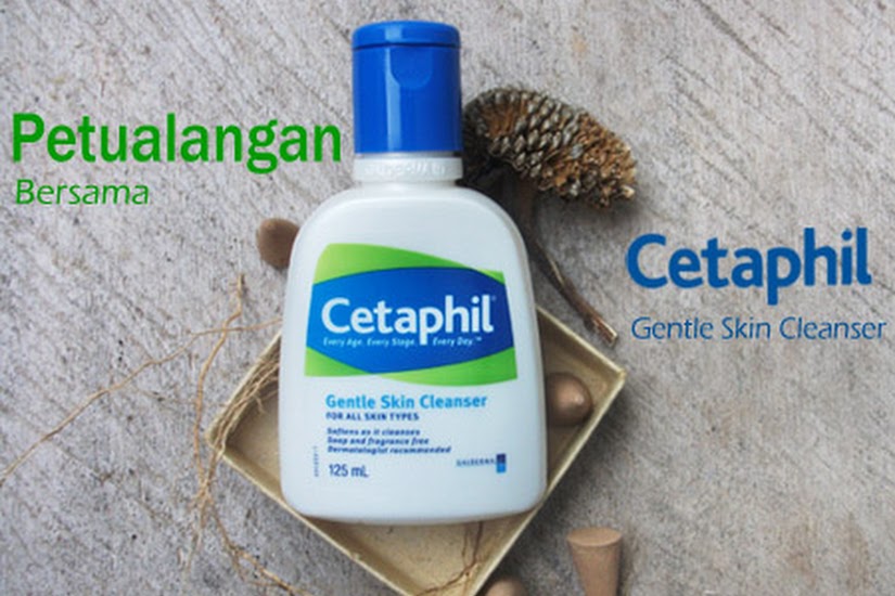 Petualangan Bersama Cetaphil Gentle Skin Cleanser Bulir Jeruk
