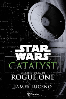 Star Wars. Catalyst: Una historia de Rogue One