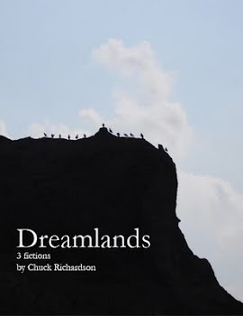 Dreamlands: 3 Fictions by Chuck Richardson