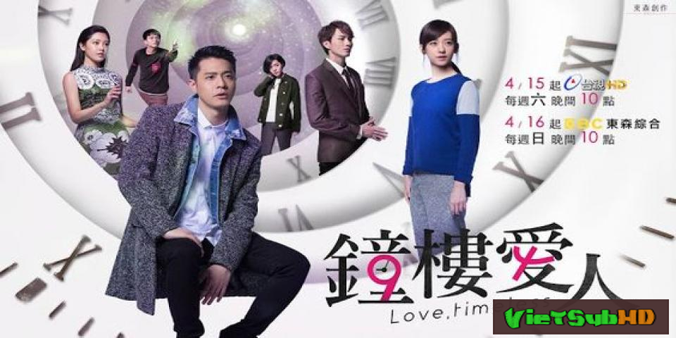 Phim Người Tình Gác Chuông (2017) Tập 15/15 VietSub HD | Love, Timeless 2017