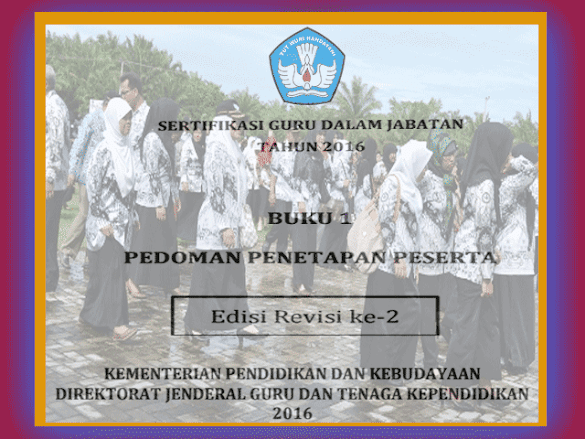 Download Juknis Sertifikasi Guru 2016 Rujukan Plpg Dan Pf Edisi Revisi 2