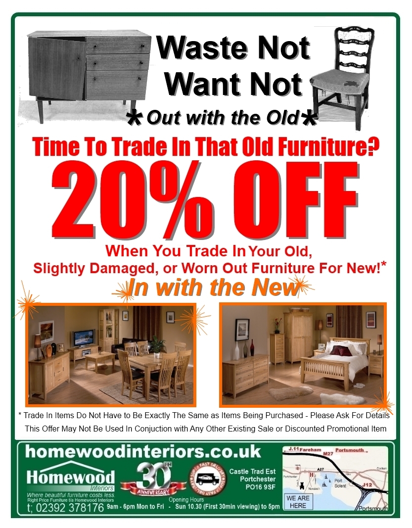 to Homewood TRADE IN OLD FURNITURE Out with the Old and In