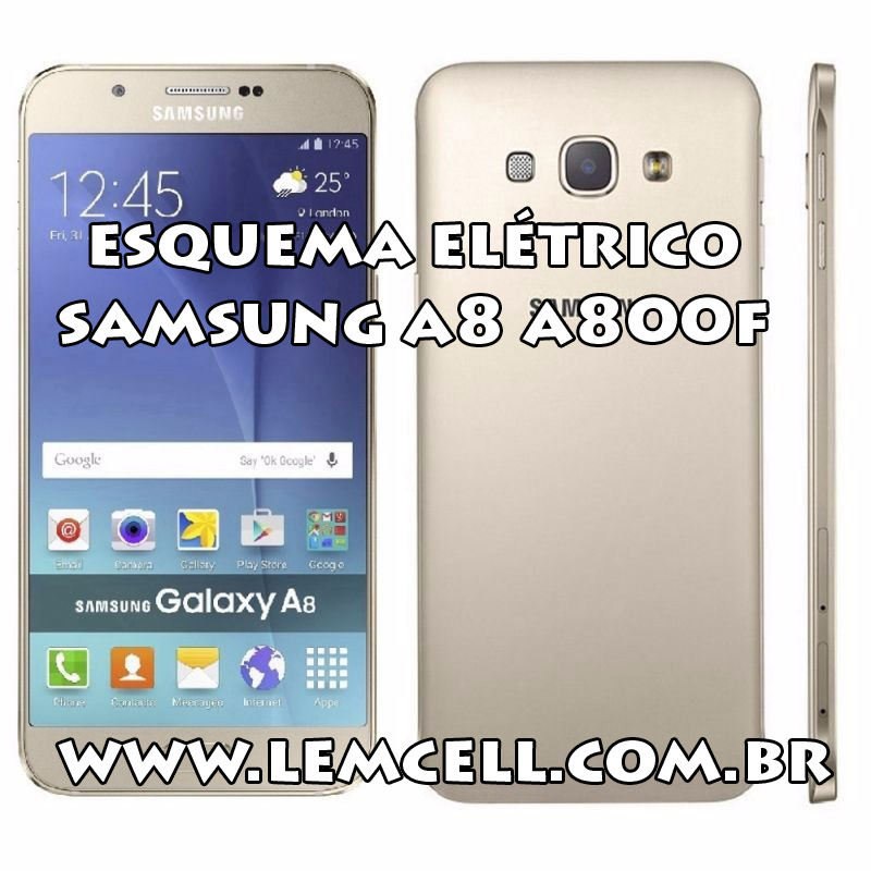 Esquema Elétrico Celular Smartphone Samsung A8 A800 F Manual de Serviço