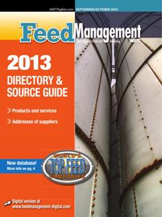Feed Management. Technology, nutrition and marketing 2013-05 - September & October 2013 | TRUE PDF | Bimestrale | Professionisti | Distribuzione | Tecnologia | Mangimi
Feed Management reaches professionals who utilize it as their technology, mill management and nutrition resource for the North American feed industry. Well-balanced and comprehensive editorial content appeals to the unique business needs of feed mill operators, formulators, nutritionists and veterinarians alike.
Uniquely focused on North American feed manufacturing, Feed Management is a valuable education resource for readers. Each issue covers the latest developments in animal feed formulation, nutrition, ingredients, technology and management.