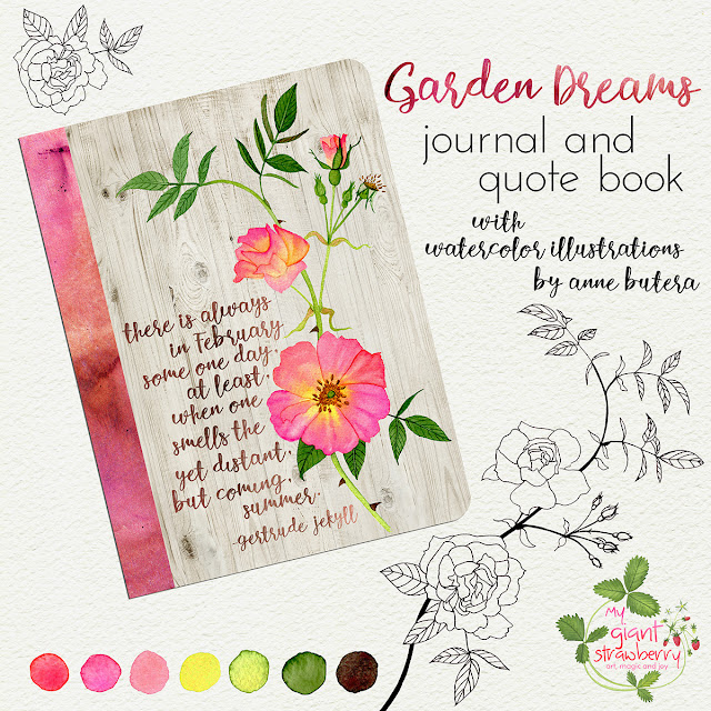 notebook, roses, botanical art, MATS Assignment Bootcamp, Gertrude Jekyll quotes, Anne Butera, My Giant Strawberry