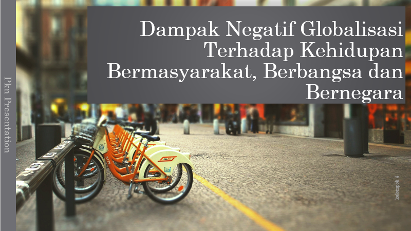 Dampak Negatif Globalisasi: Simak 5 Hal yang Perlu Anda Ketahui! Dampak Negatif Globalisasi: Simak 5 Hal yang Perlu Anda Ketahui!