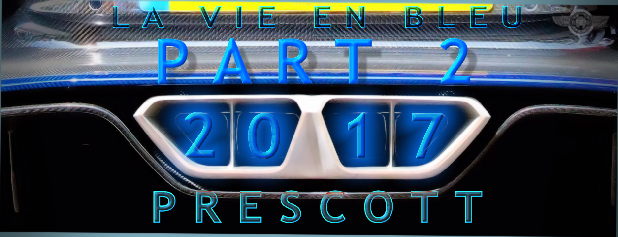 Prescott le vie en bleu 2017 part2