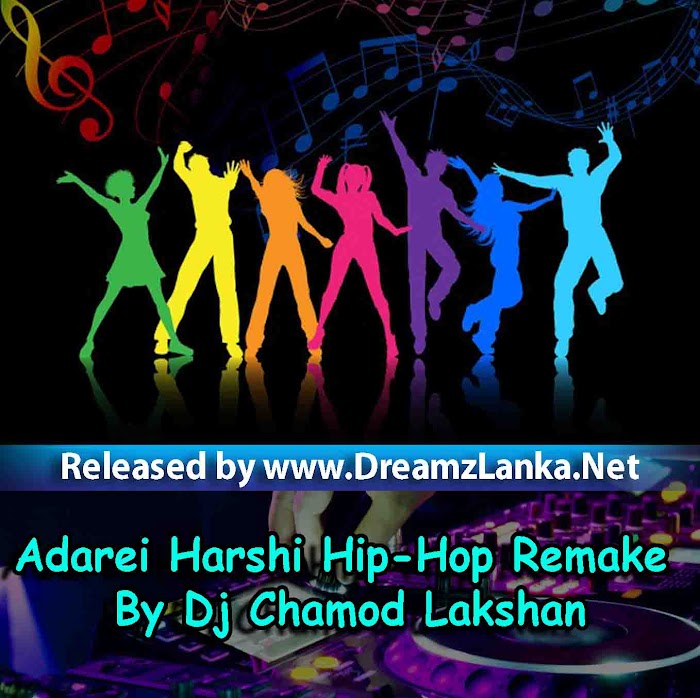 Adarei Harshi Hip-Hop Remake By DJ Chamod Lakshan