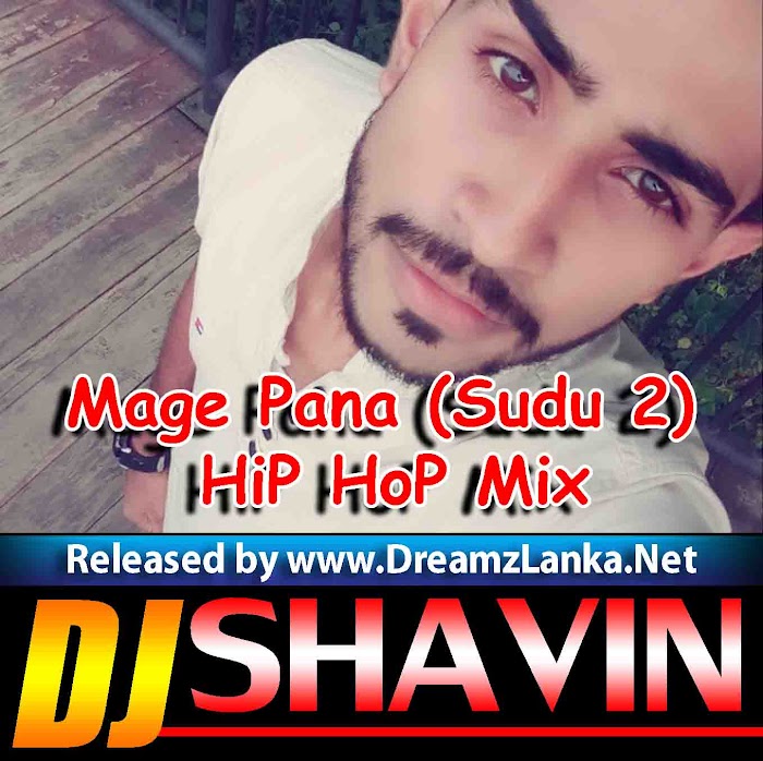 Mage Pana (Sudu 2) HiP HoP MixZ DJ Shavin G D