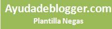 Tutorial de Plantillas para blogger línea Negas