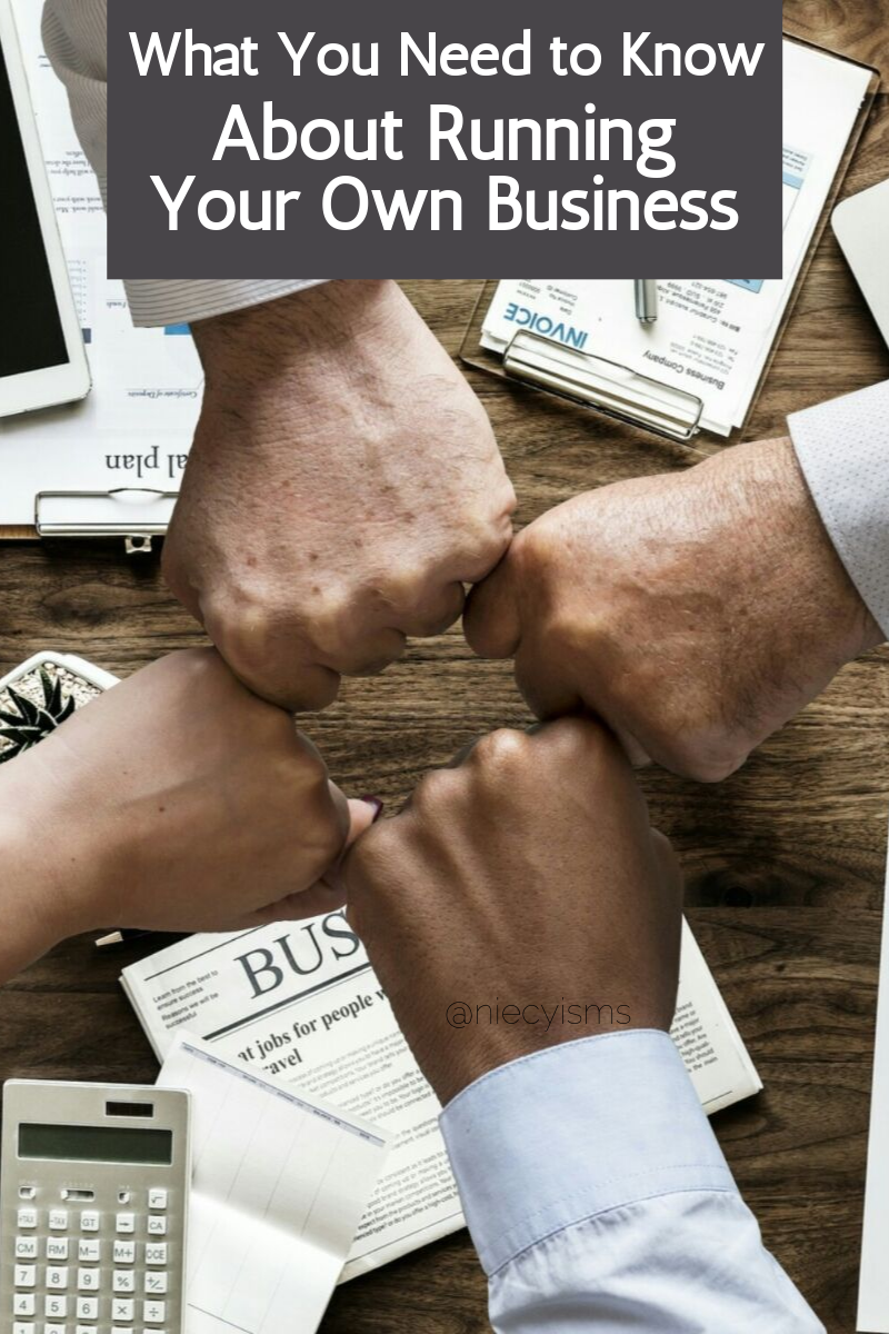 What You Need To Know About Running Your Own Business
