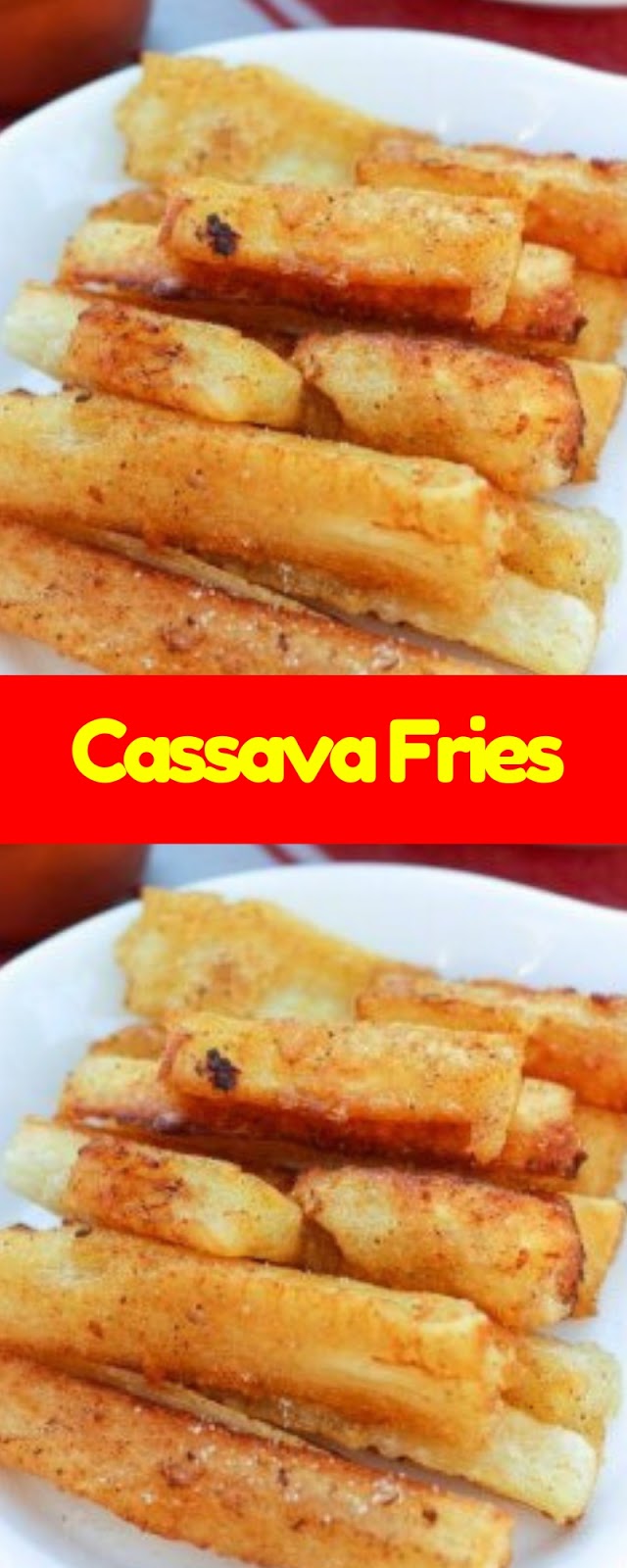 Easy Delicious Cassava Fries
