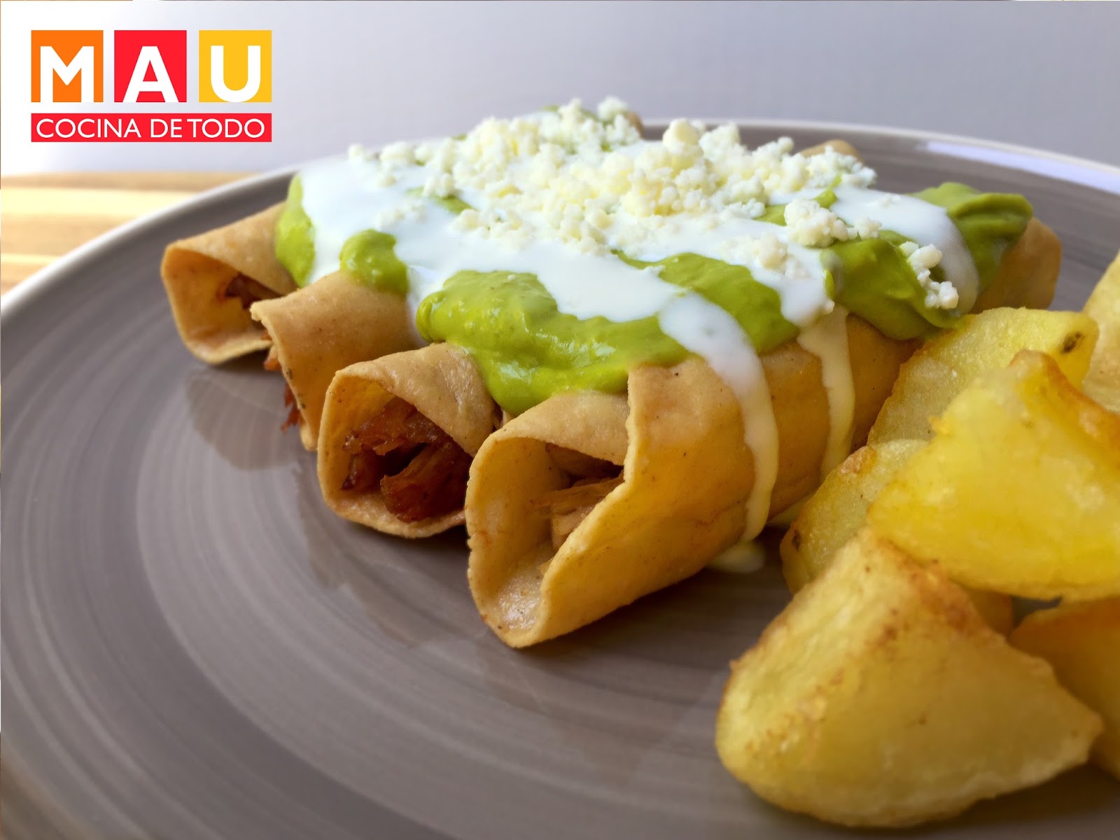 Mau Cocina de Todo Flautas (de pollo, res o cerdo)