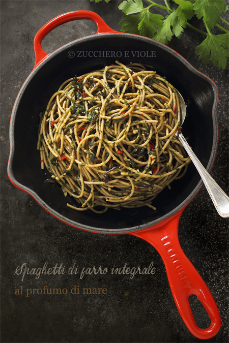 spaghetti di farro integrale al profumo di mare