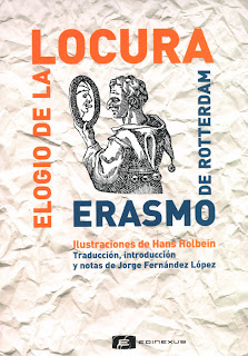 Elogio de la locura o Encomio de la estulticia Erasmo de Rotterdam