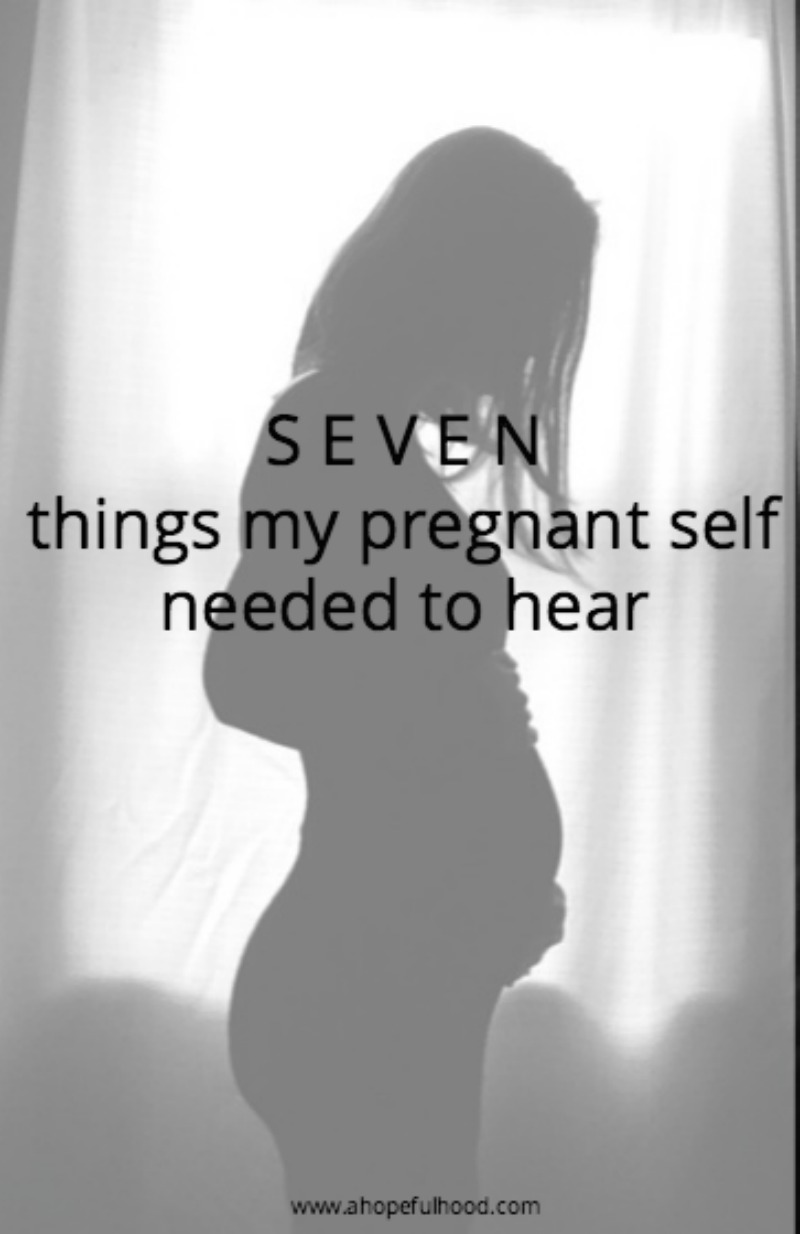 7 Things I Needed To Hear When I Found Out I Was Pregnant Via 7 Things I Needed To Hear When I Found Out I Was Pregnant Via
