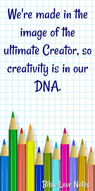 Creativity is Part of Our God-Given DNA