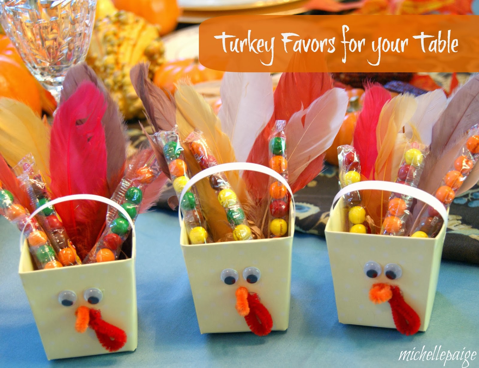 Michelle Paige Blogs Candy Turkey Favors For Your Table Michelle Paige Blogs Candy Turkey Favors For Your Table