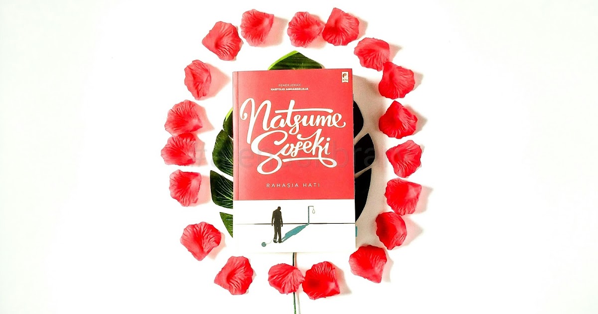Rahasia Hati Natsume Soseki Dan Perenungan Tentang Hidup