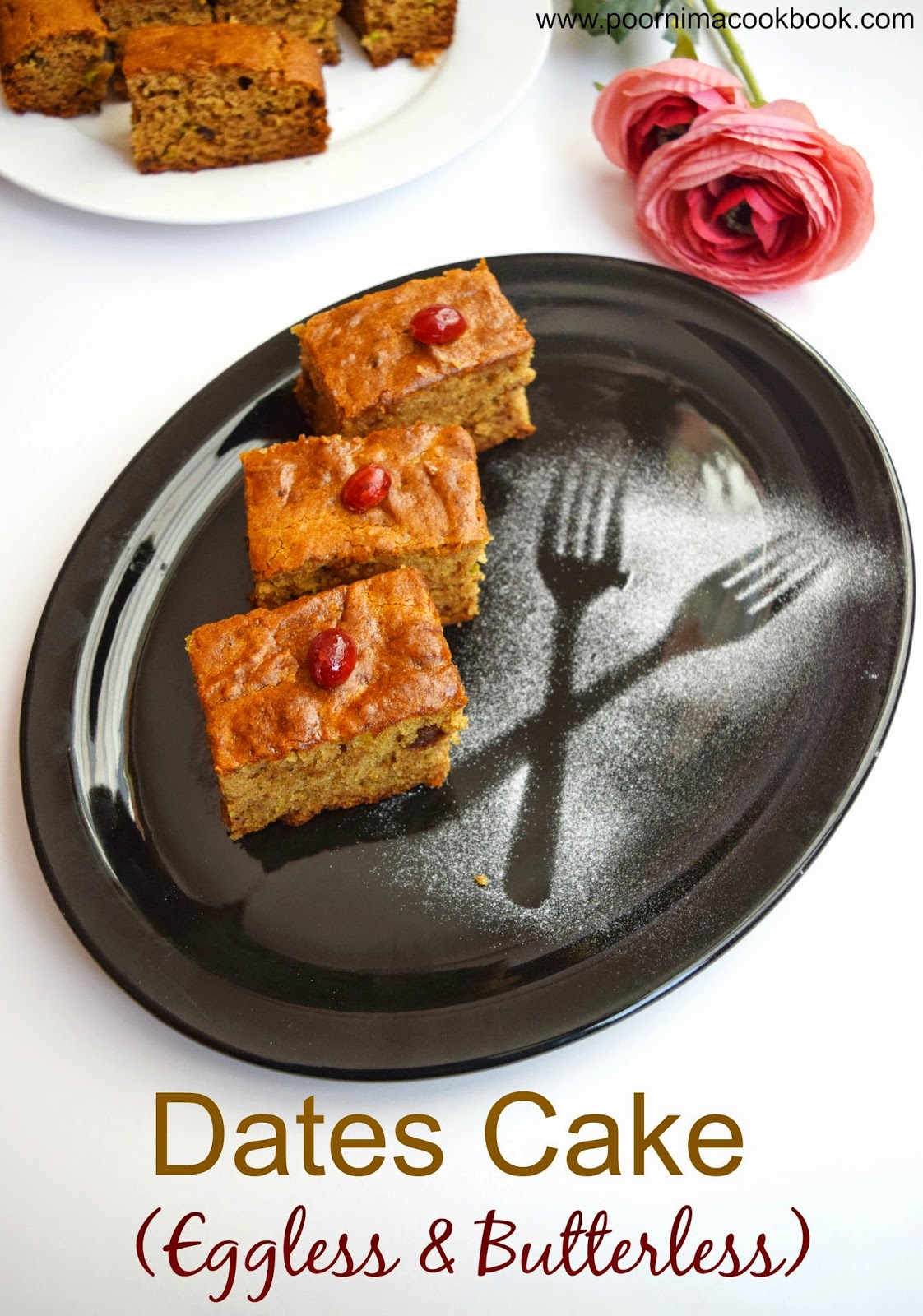 Poornima's Cook Book Dates Cake (Eggless & Butterless) / Eggless Dates