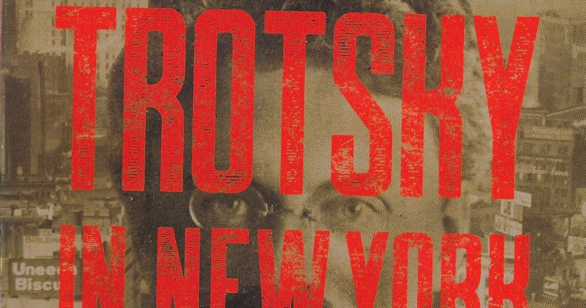 highwayscribery book reports "Trotsky in New York, 1917"