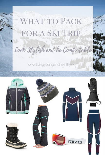 Living Young and Healthy: What to Pack for a Ski Trip (to look stylish ...