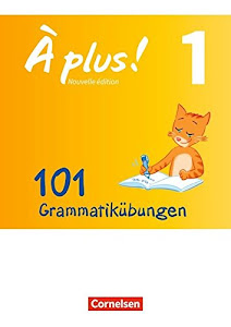 À plus ! - Nouvelle édition - Zu allen Ausgaben - Band 1: 101 Grammatikübungen - Mit Lösungen online