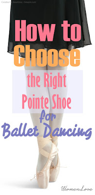 All About Women's Things: How to Choose the Right Pointe Shoe for