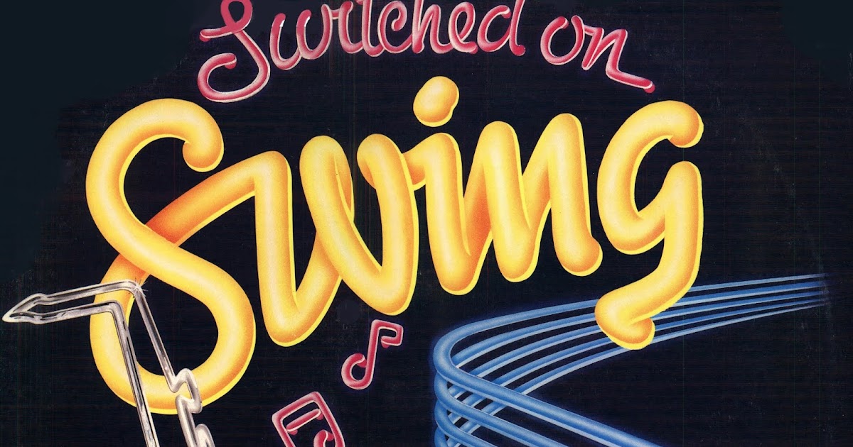 Music in high definition The Kings Of Swing Orchestra Switched On Swing