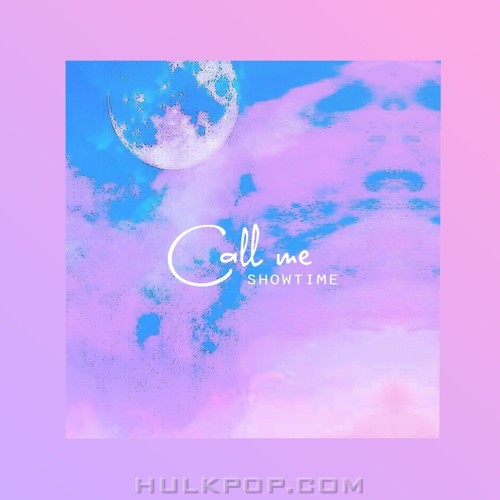 SHOWTIME – Call Me (Feat. BIG $LAM) – Single