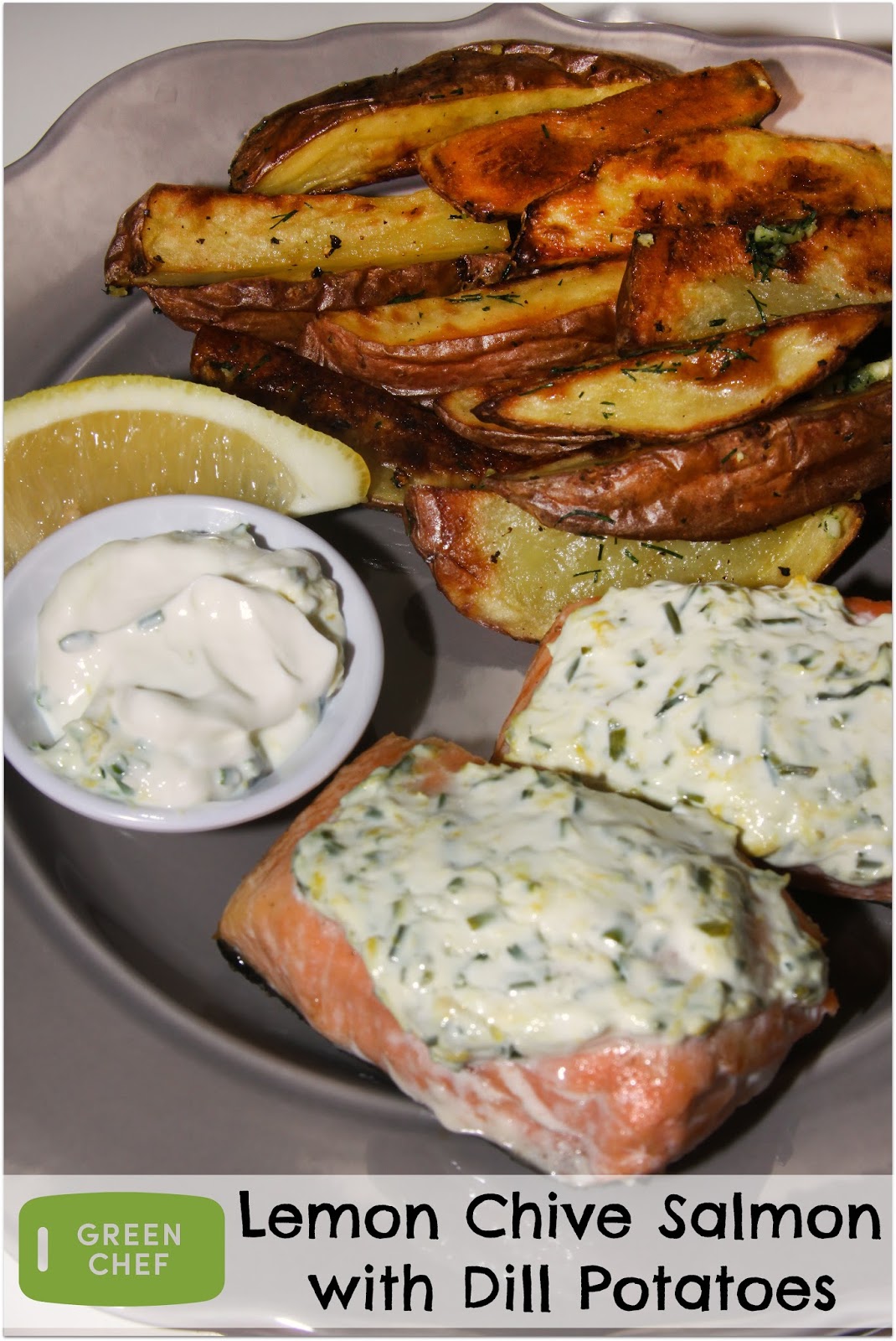 For the Love of Food Lemon Chive Salmon with Dill Potatoes Green
