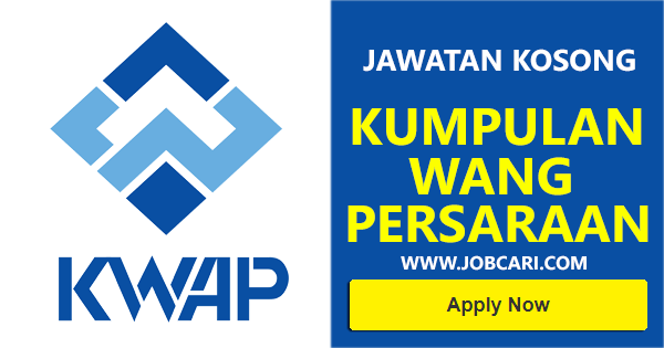 Jawatan Kosong di Kumpulan Wang Persaraan KWAP - Gaji RM3,500.00 - RM5