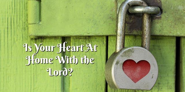 A 1-minute devotion with some encouraging truths about our "Home" with the Lord. #BibleLoveNotes #Bible