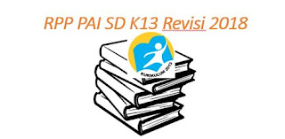 RPP PAI SD Kurikulum 2013 Revisi 2018 Kelas 1,2,3,4,5,6