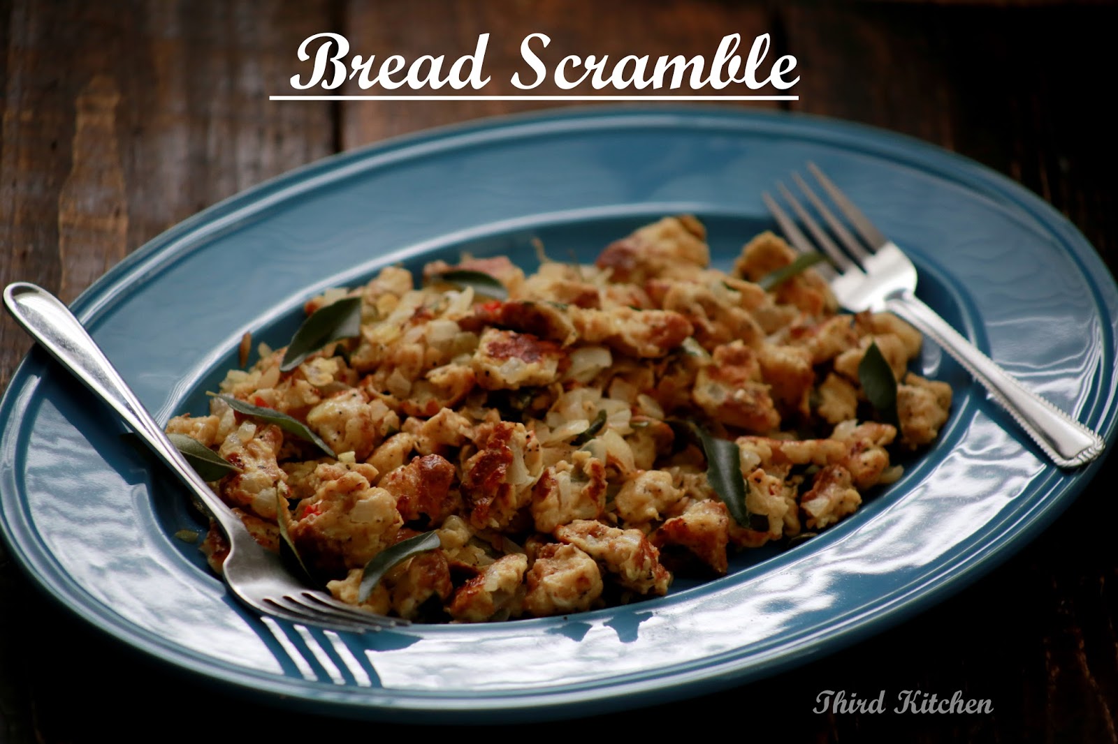 Third Kitchen Bread Scramble / Bread & Egg Scramble