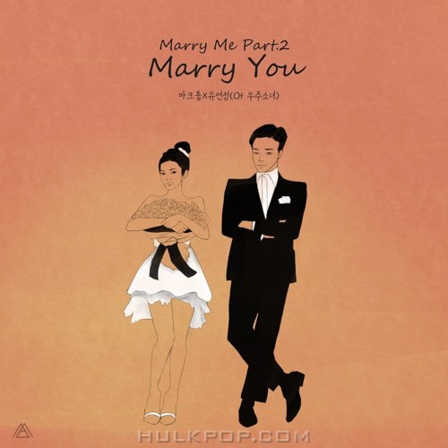 MAKTUB, Yoo Yeon Jung (WJSN) – Marry Me Part.2 – Single