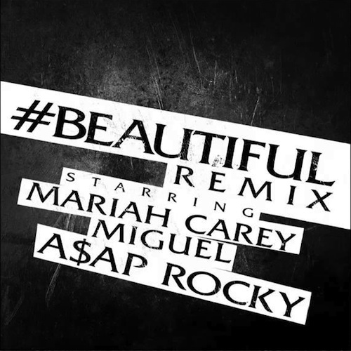 Mariah Carey Ft Miguel & ASAP Rocky – #Beautiful (Remix) (DOWNLOAD FREE)