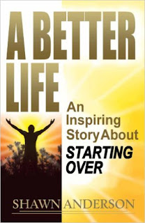 A Better Life: An Inspiring Story About Starting Over