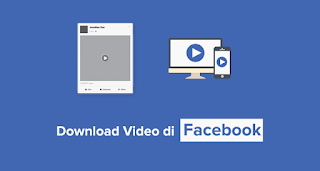 Cara Download Video Facebook di HP Android & PC Laptop tanpa Aplikasi