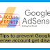 How to Prevent Google Adsense account get disabled (Know and Beware)