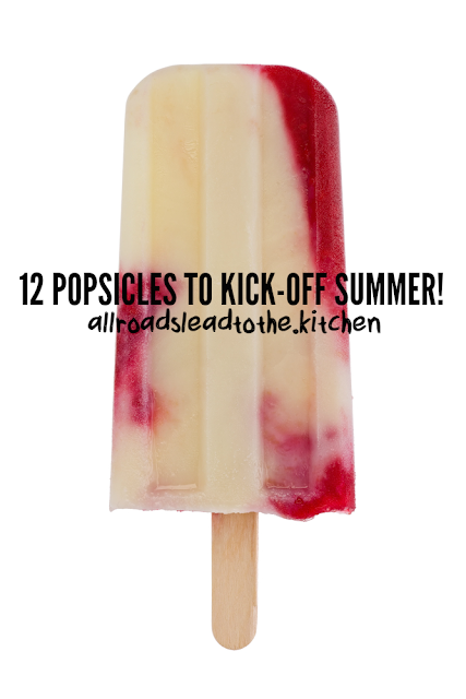 12 Popsicles to Kick-Off Summer
