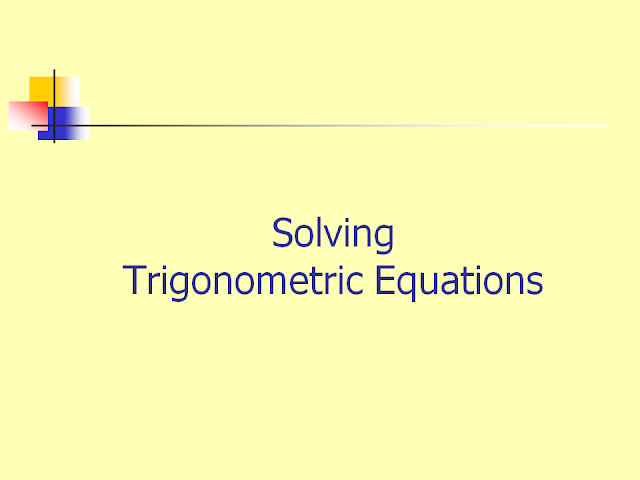 Math12: Chapter 4- Trigonometry