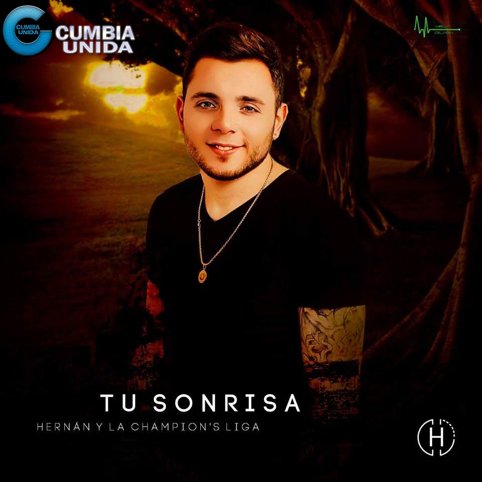 cumbia unida hernan y la champions liga tu sonrisa cumbia unida hernan y la champions liga tu sonrisa