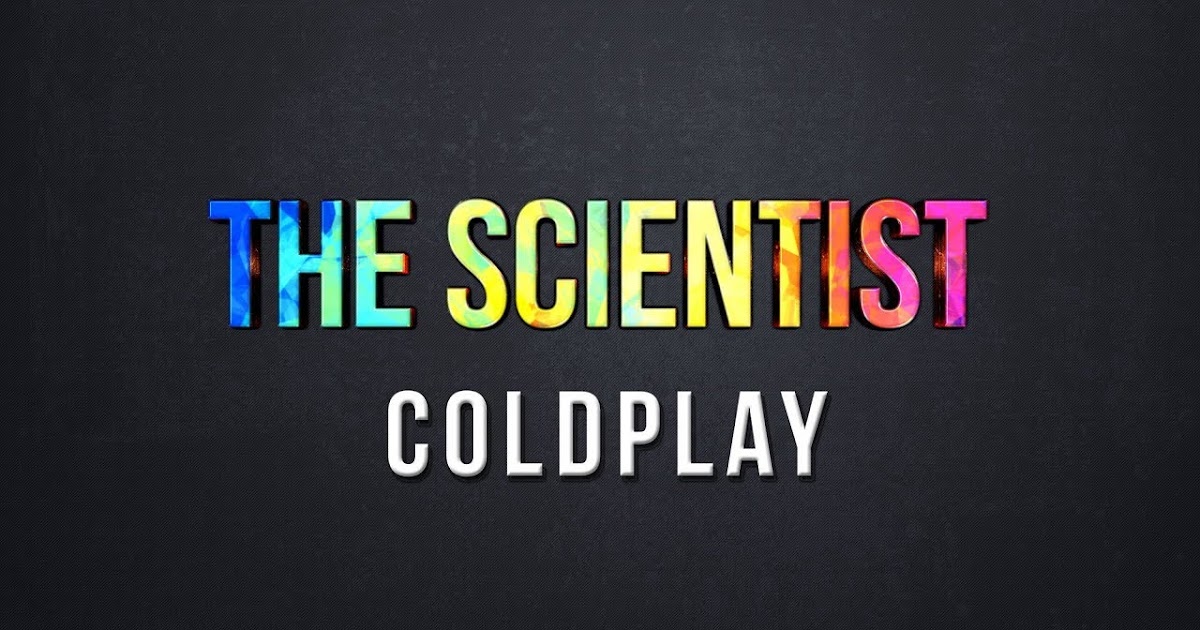 Coldplay The Scientist