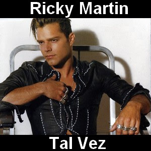 Ricky Martin - Tal Vez Letra y acordes de guitarra y piano