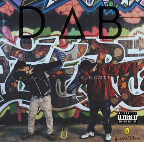 Teeyo and G. Money - "Dab" (Produced by G. Money)
