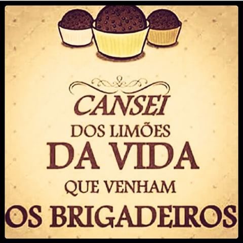 BRIGADEIRO ALEGRA A VIDA, ENTÃO ... UMA SEMANA COM MUITOS BRIGADEIROS POR FAVOR!!!