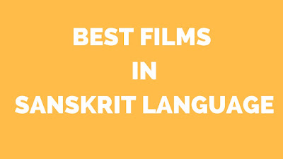 Best Sanskrit Language Films - There is only Six Films and One upcoming